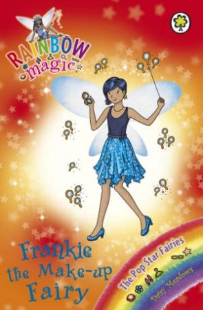 The Pop Star Fairies: Frankie the Make-Up Fairy by Daisy Meadows