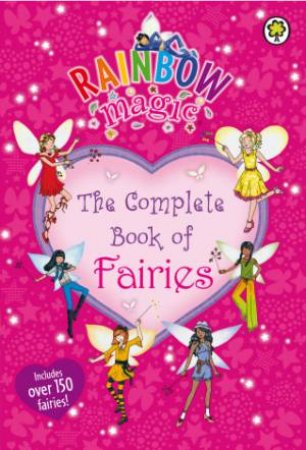 Rainbow Magic: The Complete Book of Fairies by Daisy Meadows