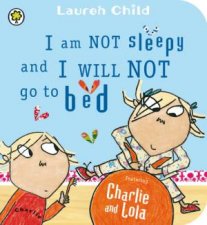 Charlie And Lola I Am Not Sleepy and I Will Not Go to Bed