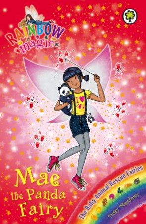 Rainbow Magic 134:The Baby Animal Rescue Fairies: Mae the Panda Fairy by Daisy Meadows