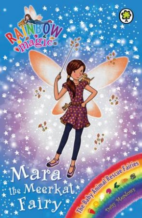 The Baby Animal Rescue Fairies: Mara the Meerkat Fairy by Daisy Meadows