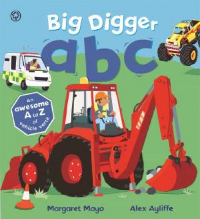 Awesome Engines: Big Digger ABC by Margaret Mayo