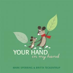 Your Hand in My Hand by Mark Sperring