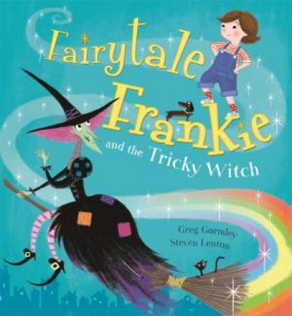 Fairytale Frankie and the Tricky Witch by Greg Gormley