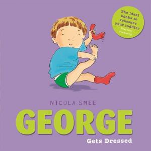 George Gets Dressed by Nicola Smee