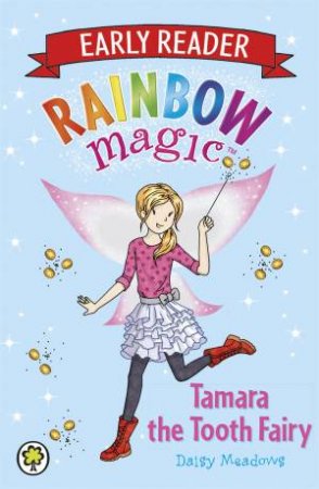 Rainbow Magic: Early Reader: Tamara the Tooth Fairy by Daisy Meadows