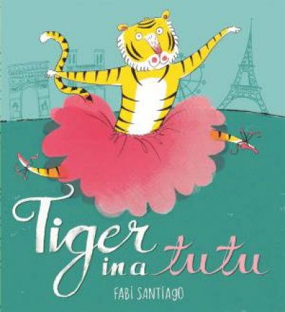 Tiger In A Tutu by Fabi Santiago