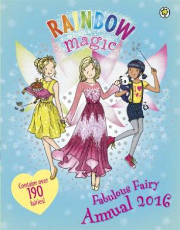 Rainbow Magic Fabulous Fairy Annual 2016 by Daisy Meadows