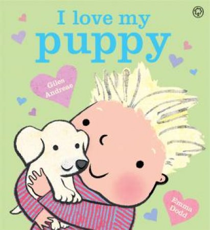 I Love My Puppy by Giles Andreae