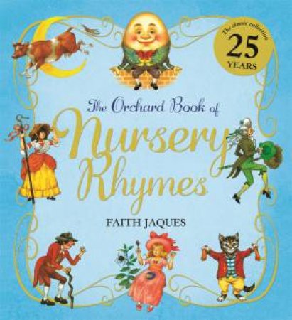 The Orchard Book Of Nursery Rhymes by Zena Sutherland & Faith Jaques