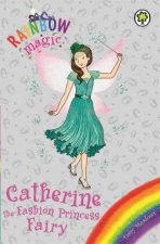 Rainbow Magic Catherine the Fashion Princess Fairy