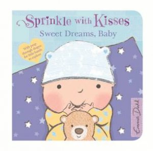 Sprinkle With Kisses: Sweet Dreams, Baby by Emma Dodd