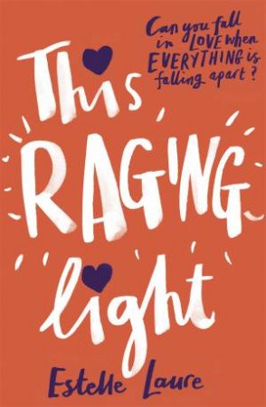 This Raging Light by Estelle Laure