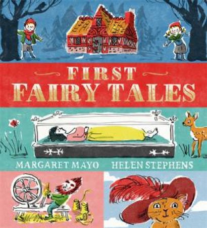 First Fairy Tales by Margaret Mayo & Helen Stephens