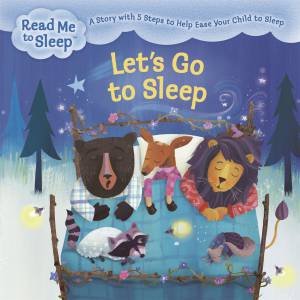 Read Me To Sleep: Let's Go To Sleep by Maisie Reade