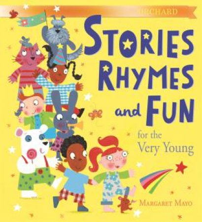 Orchard Stories, Rhymes And Fun For The Very Young by Margaret Mayo