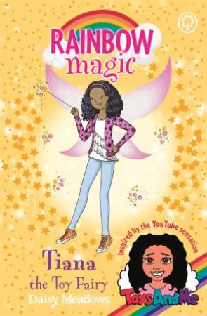 Rainbow Magic: Tiana The Toy Fairy by Daisy Meadows & Georgie Ripper