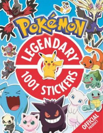 The Official Pokemon Legendary 1001 Stickers by Pokemon