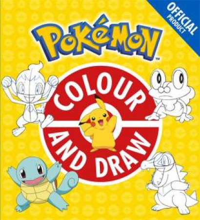 The Official Pokemon Colour And Draw by Various