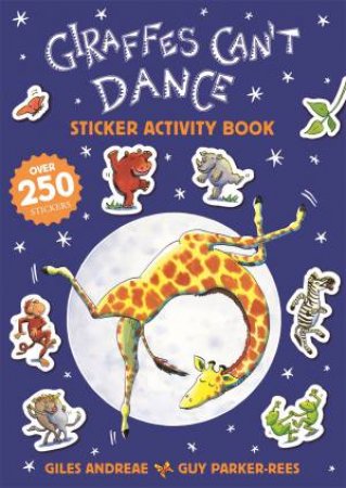 Giraffes Can't Dance by Giles Andreae & Guy Parker-Rees