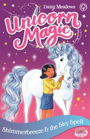 Unicorn Magic: Shimmerbreeze And The Sky Spell by Daisy Meadows