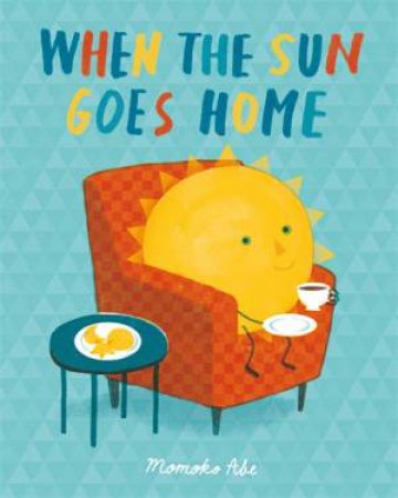 When The Sun Goes Home by Momoko Abe