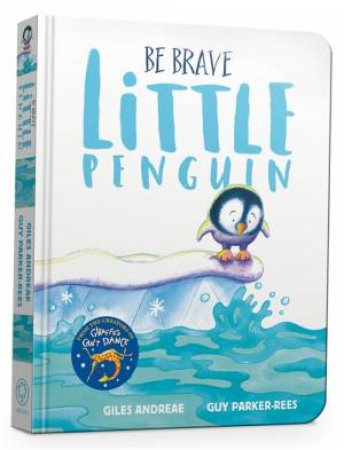 Be Brave Little Penguin by Giles Andreae & Guy Parker-Rees