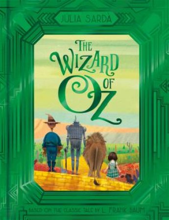 The Wizard Of Oz by L. Frank Baum & Julia Sarda