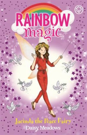 Rainbow Magic: Jacinda The Peace Fairy by Daisy Meadows & Georgie Ripper