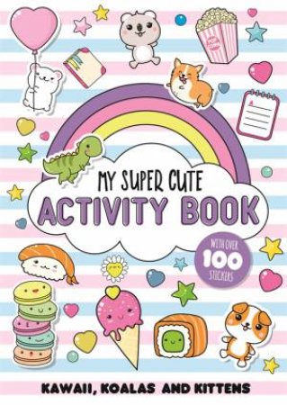 My Super Cute Activity Book by Various