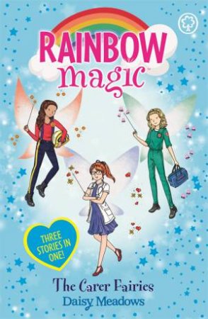 Rainbow Magic: The Carer Fairies by Daisy Meadows