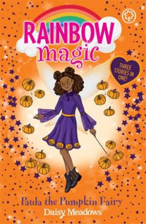 Rainbow Magic: Paula The Pumpkin Fairy by Daisy Meadows & Georgie Ripper