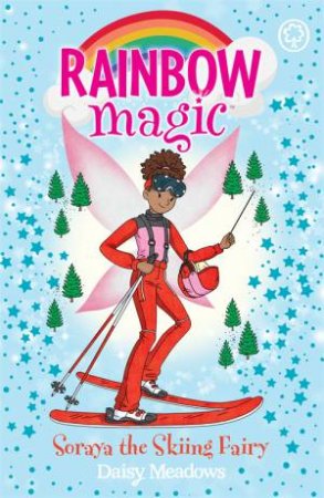 Rainbow Magic: Soraya The Skiing Fairy by Daisy Meadows