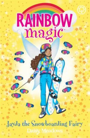 Rainbow Magic: Jayda The Snowboarding Fairy by Daisy Meadows