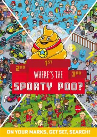 Where's The Sporty Poo? by Alex Hunter
