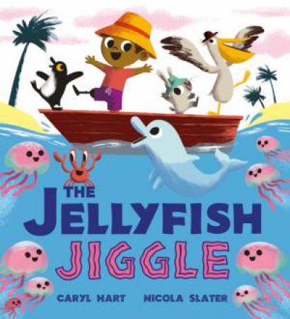 The Jellyfish Jiggle by Caryl Hart & Nicola Slater