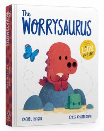 The Worrysaurus by Rachel Bright & Chris Chatterton