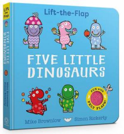 Five Little Dinosaurs by Mike Brownlow & Simon Rickerty