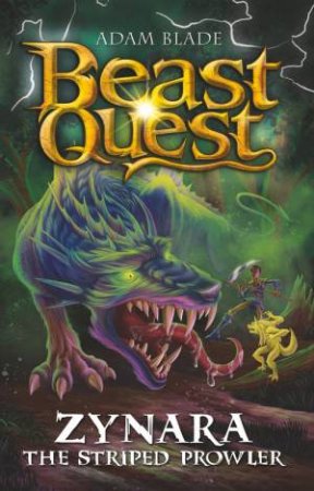 Beast Quest: Zynara the Striped Prowler by Adam Blade