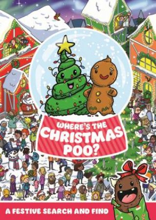 Where's the Christmas Poo? by Alex Hunter