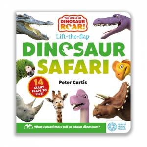 The World of Dinosaur Roar!: Dinosaur Safari: A Lift-the-Flap Book by Peter Curtis