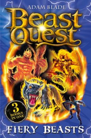 Beast Quest bind-up: Fiery Beasts by Adam Blade