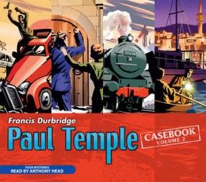 Paul Temple Casebook Volume 2 UA 8/560 by Francis Durbridge