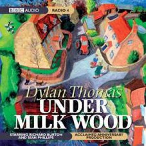 Under Milk Wood 2XCD (2003 production) by Dylan Thomas