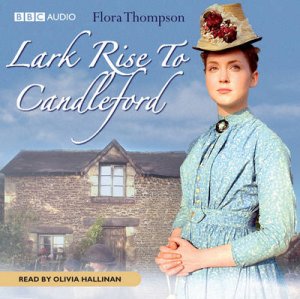 Lark Rise to Candleford 4CD by Flora Jane Thompson