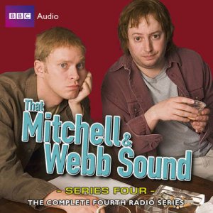 That Mitchell & Webb Sound: Series 4 3/180 by David Mitchell & Robert Webb