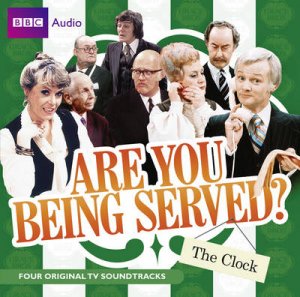 Are You Being Served? The Clock 2CD by Croft & Perry