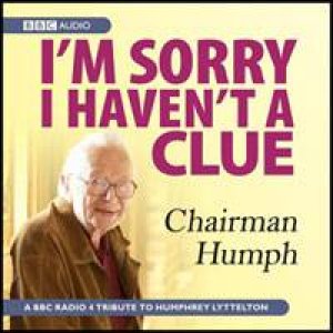 I'm Sorry I Haven't A Clue Chairman Humph 1XCD by Tribute Radio