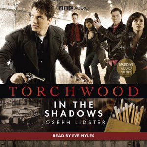 Torchwood: In The Shadows 2CD by Joseph Lidster