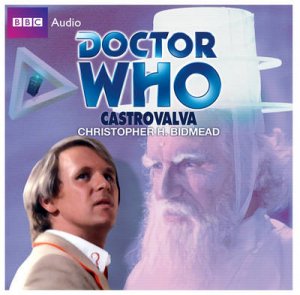 Doctor Who: Castrovalva Unabridged 4/240 by Christopher H Bidmead